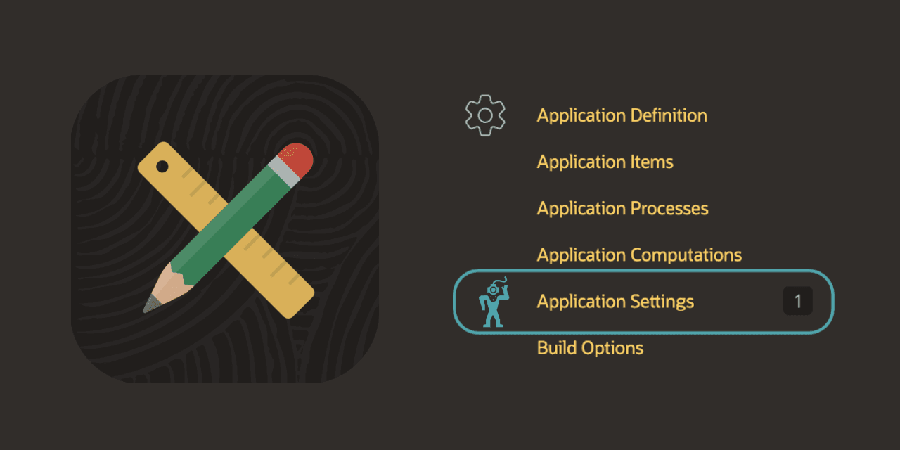APEX Application Settings Deep Dive