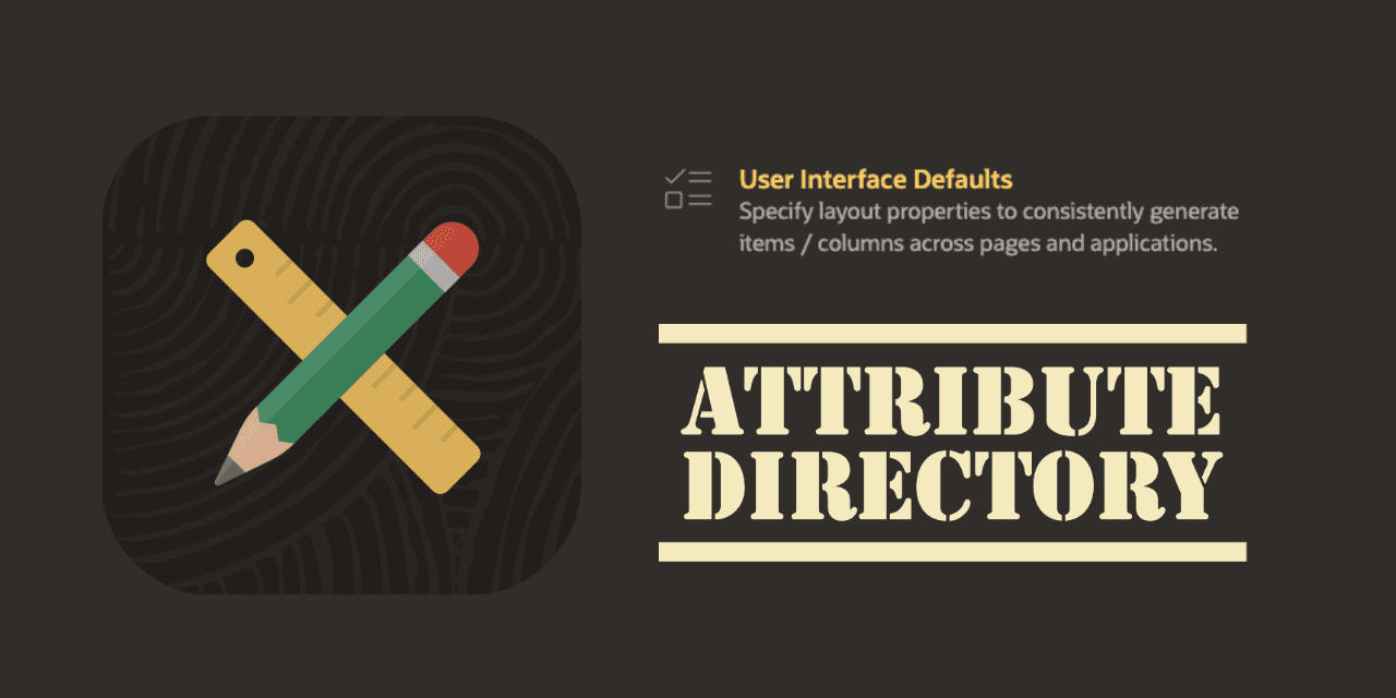 Improve UI Consistency with APEX User Interface Defaults