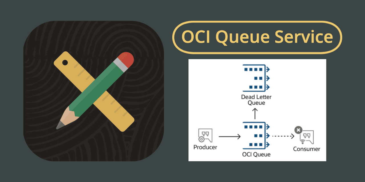 Setting up and Using the OCI Queue Service from APEX