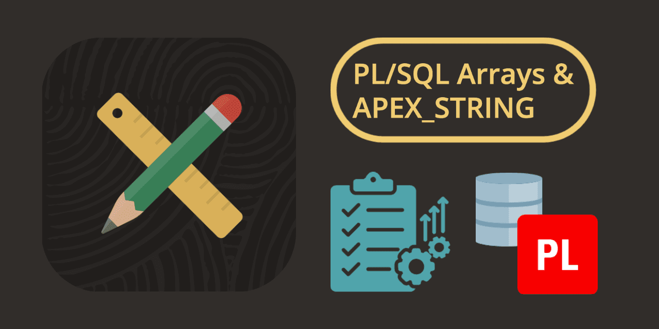 Working with Arrays in APEX and PL/SQL