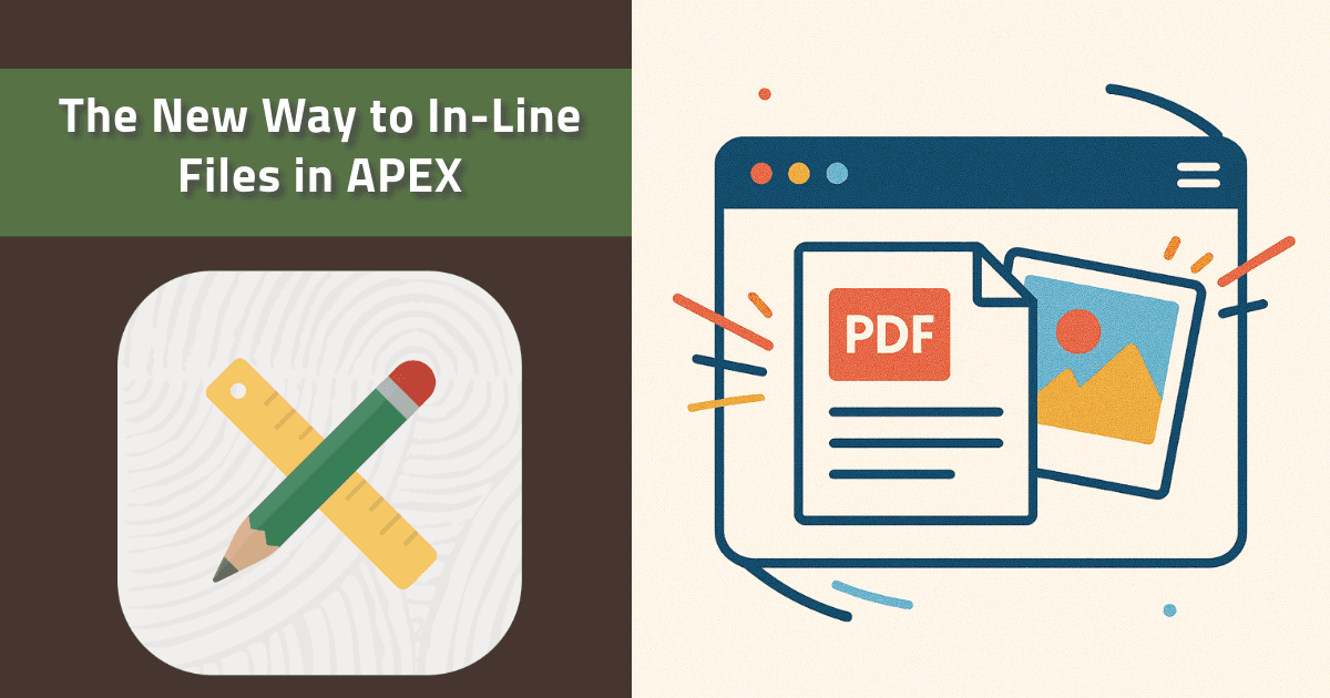 The 🆕 Way to In-Line Files with APEX