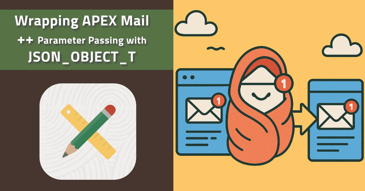 Wrapping APEX_MAIL & Using JSON_OBJECT_T for Placeholders