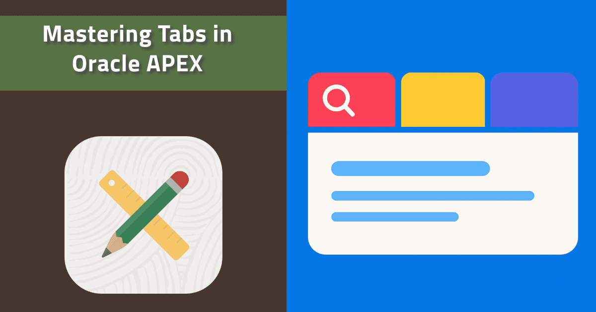Mastering Tabs in Oracle APEX